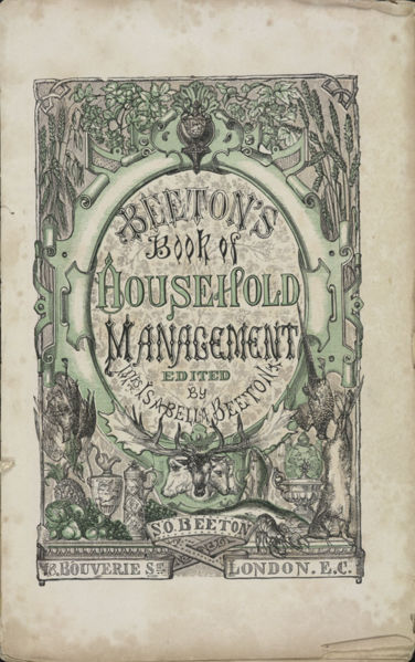 Isabella Beeton’s The Book of Household Management(/em> (1861)