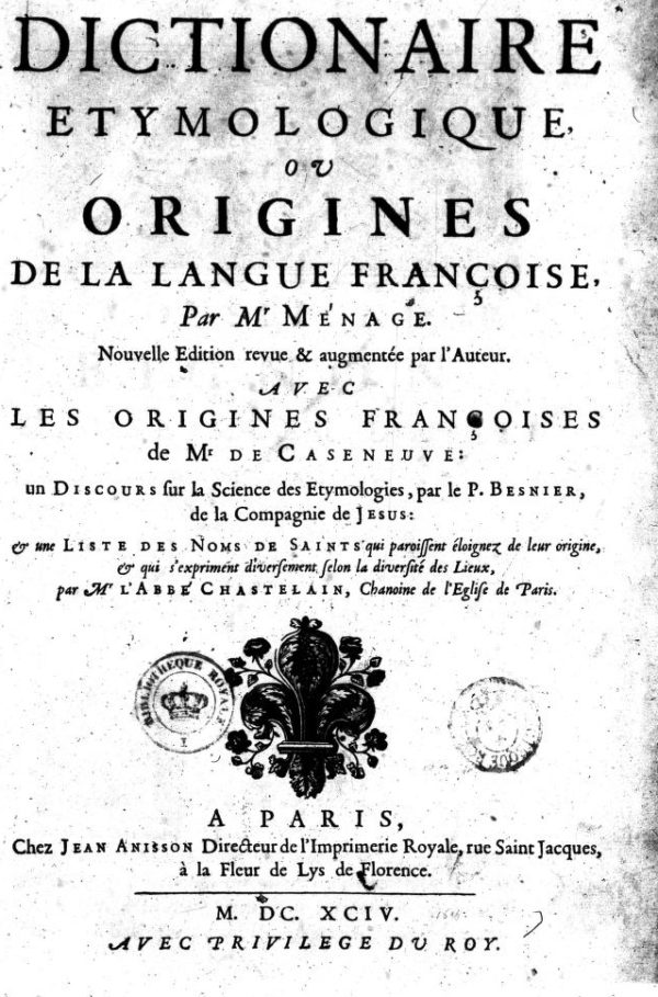 Gilles Ménage’s Dictionnaire Du Etymologique (1694)