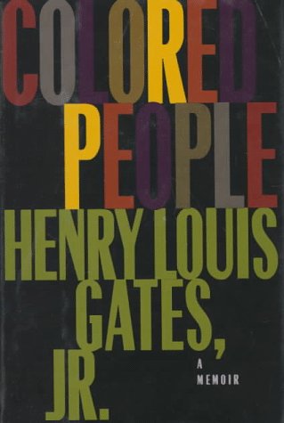 Henry Louis Gates’s, Jr.’s Colored People: A Memoir (1994)