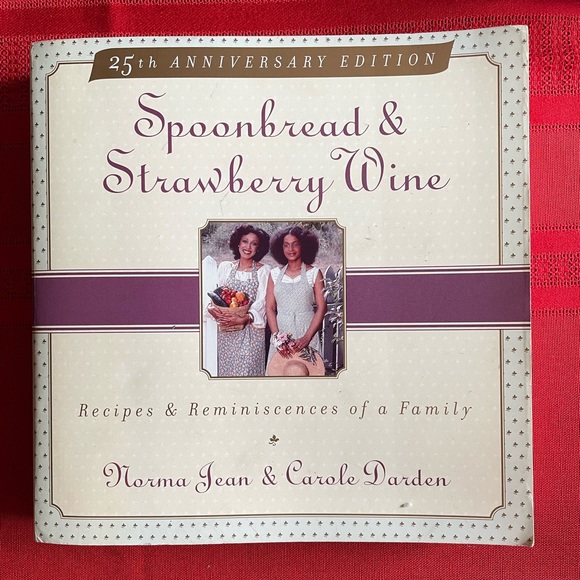 Norma Jean Darden and Carole Darden’s Spoonbread and Strawberry Wine(1994)